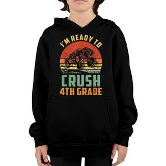 Monster Truck Im Ready To Crush 4Th Grade Back To School Youth Hoodie - Seseable