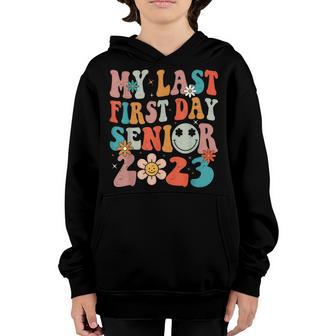 My Last First Day Senior 2023 Back To School Class Of 2023 V11 Youth Hoodie - Thegiftio UK