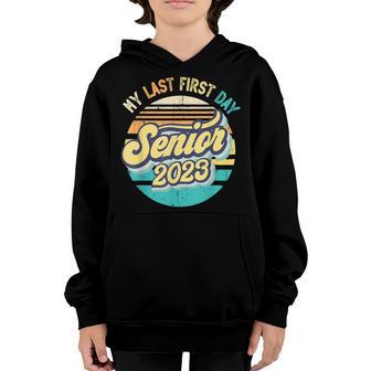 My Last First Day Senior 2023 Back To School Class Of 2023 V2 Youth Hoodie - Thegiftio UK