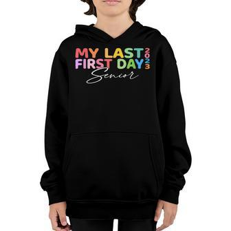 My Last First Day Senior 2023 Back To School Class Of 2023 V3 Youth Hoodie - Thegiftio UK