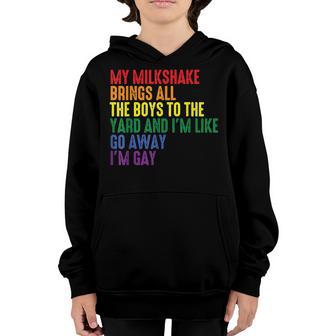 My Milkshake Brings All The Boys To The Yard Im Gay Youth Hoodie - Thegiftio UK
