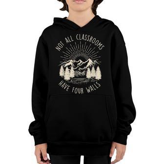 Not All Classrooms Have Four Walls Homeschool Nature Youth Hoodie - Thegiftio UK