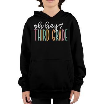 Oh Hey Third Cute 3Rd Grade Team Youth Hoodie - Thegiftio UK