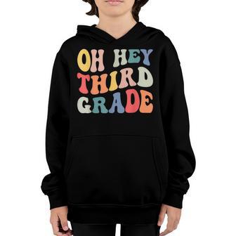 Oh Hey Third Grade Groovy Funny Back To School Teacher Kids Youth Hoodie - Thegiftio UK