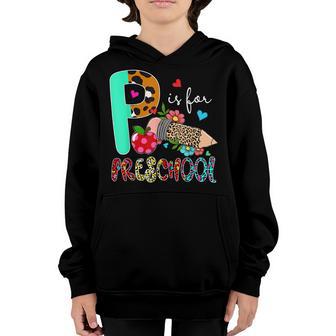P Is For Preschool Funny Teacher Leopard Floral Pencil Lover Youth Hoodie - Thegiftio UK