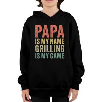 Papa Is My Name Grilling Is My Game Bbq Dad Fathers Day Gift Graphic Design Printed Casual Daily Basic Youth Hoodie - Thegiftio UK