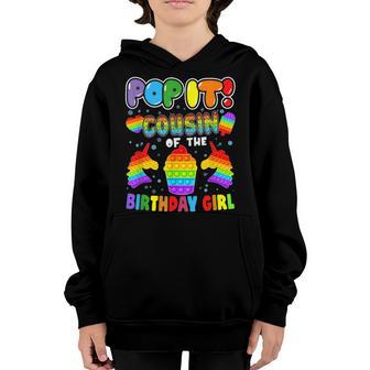 Pop It Cousin Of The Birthday Girl Kids Family Matching Youth Hoodie - Thegiftio UK