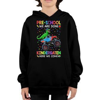 Preschool We Are Done Dinosaurs Monster Truck Boys Girls Kid Youth Hoodie - Thegiftio UK