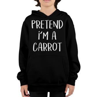 Pretend I’M A Carrot Costume Party Funny Halloween Carrot Youth Hoodie - Thegiftio UK