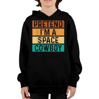 Pretend Im A Space Cowboy Costume Funny Halloween Youth Hoodie - Thegiftio UK