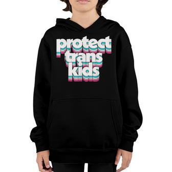 Protect Trans Kids Transgender Lives Matter Lgbt Pride Month Youth Hoodie - Thegiftio UK
