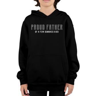 Proud Father Of A Few Dumbass Kids T-Shirt Graphic Design Printed Casual Daily Basic Youth Hoodie - Thegiftio UK