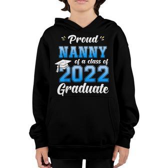 Proud Nanny Of A Class Of 2022 Senior Graduate Graduation Youth Hoodie - Thegiftio UK