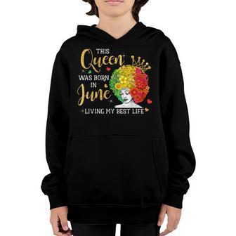 Queen Was Born In June Junenth Happy Birthday Black Girl Youth Hoodie - Thegiftio UK