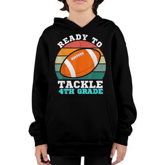 Ready To Tackle 4Th Fourth Grade Back To School Football Youth Hoodie - Thegiftio UK