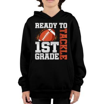 Ready To Tackle First Grade First Day Of School Football Youth Hoodie - Thegiftio UK