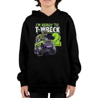 Ready To Twreck 2 Dinosaur Monster Truck 2Nd Birthday Boys Youth Hoodie - Thegiftio UK