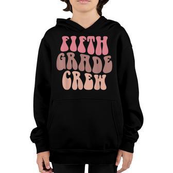 Retro Fifth Grade Crew 5Th Grade Teacher Back To School Kid Youth Hoodie - Thegiftio UK