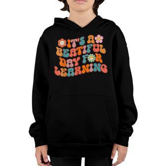 Retro Groovy Its A Beautiful Day For Learning Teachers Youth Hoodie - Thegiftio UK