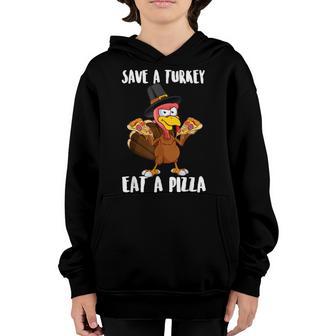 Save A Turkey Eat Pizza Thanksgiving Kids Adult Vegan Gifts Youth Hoodie - Thegiftio UK
