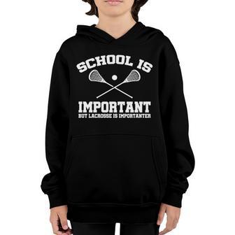 School Is Important But Lacrosse Is Importanter Graphic Design Printed Casual Daily Basic Youth Hoodie - Thegiftio UK