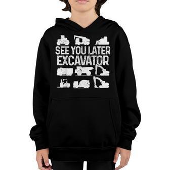 See You Later Excavator Construction Worker Boys Kids Funny Youth Hoodie - Thegiftio UK