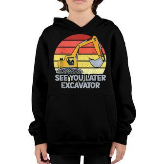 See You Later Excavator Retro Vintage Funny Toddler Boy Kids Youth Hoodie - Thegiftio UK