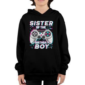 Sister Of The Birthday Boy Matching Video Game Birthday Graphic Design Printed Casual Daily Basic Youth Hoodie - Thegiftio UK