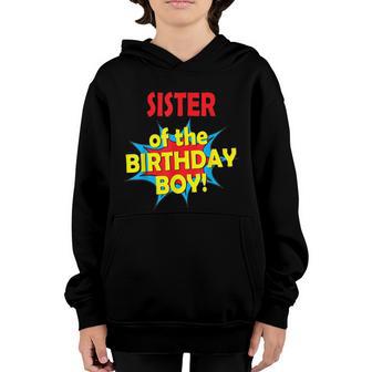 Sister Of The Birthday Boy Superhero Comic Party Graphic Design Printed Casual Daily Basic Youth Hoodie - Thegiftio UK