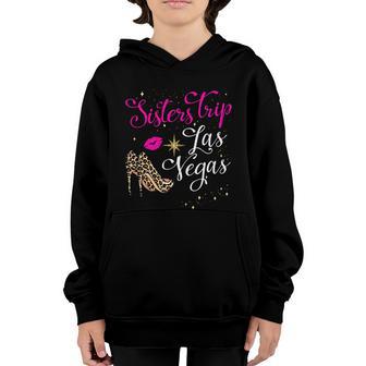 Sisters Trip Weekend Birthday Las Vegas Girls Trip 2022 Great Gift Youth Hoodie - Thegiftio UK