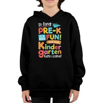 So Long Pre K Kindergarten Here I Come Funny Graduation Gift Youth Hoodie | Mazezy