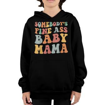 Somebodys Fine Ass Baby Mama Youth Hoodie | Seseable UK