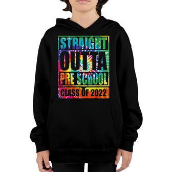 Straight Outta Preschool Class Of 2022 Graduation Tie Dye Youth Hoodie - Thegiftio UK