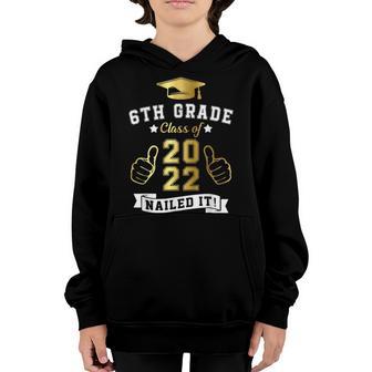 Students Graduation 6Th Grade Class Of 2022 Nailed It Youth Hoodie - Thegiftio UK