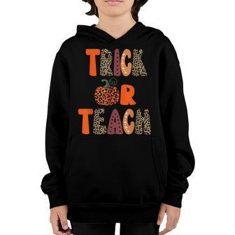 Teacher Halloween Trick Or Teach Funny School Youth Hoodie - Seseable