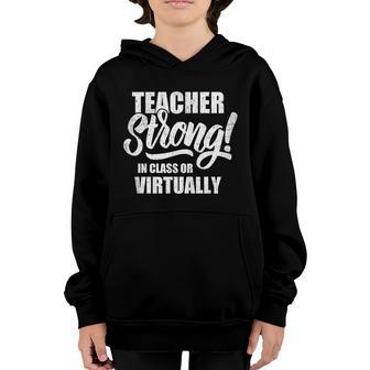 Teacher Strong Ingreat Giftclass Or Virtually Back To School 2020 Gift Youth Hoodie - Thegiftio UK