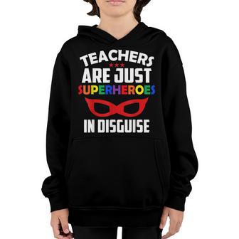 Teachers Are Just Superheroes In Disguise Funny School Gift Youth Hoodie - Thegiftio UK