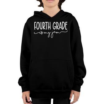Teaching 4Th Grade Is My Jam Teacher First Day Of School Youth Hoodie - Thegiftio UK