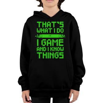 Thats What I Do Play Games And I Know Things T-Shirt Graphic Design Printed Casual Daily Basic Youth Hoodie - Thegiftio UK