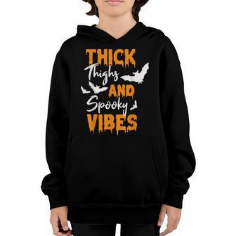 Thick Thighs And Spooky Vibes Spooky Vibes Halloween Youth Hoodie - Seseable