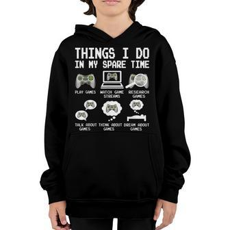 Things I Do In My Spare Time Funny Gamer Video Game Gaming Youth Hoodie - Thegiftio UK