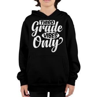 Third Grade Vibes Only Back To School V2 Youth Hoodie - Thegiftio UK