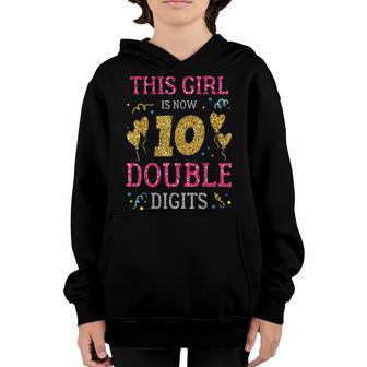This Girl Is Now 10 Double Digits 10Th Birthday Gift Youth Hoodie - Thegiftio UK