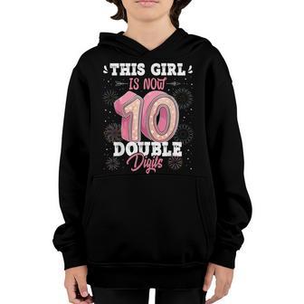 This Girl Is Now 10 Double Digits 10Th Birthday Gift Youth Hoodie - Thegiftio UK