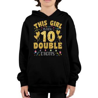 This Girl Is Now 10 Double Digits 10Th Birthday Gift Youth Hoodie - Thegiftio UK