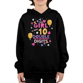 This Girl Is Now 10 Double Digits 10Th Birthday Gift Youth Hoodie - Thegiftio UK