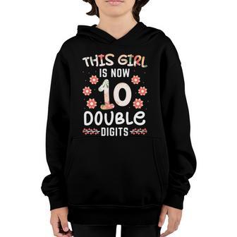This Girl Is Now 10 Double Digits 10Th Birthday Girl Gift Youth Hoodie - Thegiftio UK