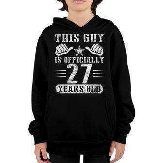 This Guy Is Officially 27 Years Old Happy Birthday To Me Boy Youth Hoodie - Thegiftio UK