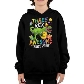 Three Rex Awesome Since 2020 Dinosaur 3Rd Birthday Boys Youth Hoodie - Thegiftio UK