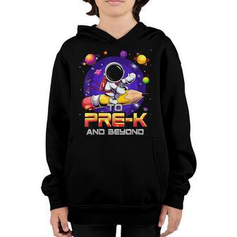 To Pre-K And Beyond Astronaut Back To School Pre-K Boys Youth Hoodie - Thegiftio UK